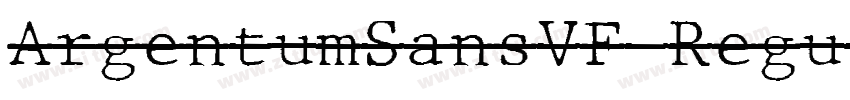 ArgentumSansVF Regul字体转换 ArgentumSansVF Regul字体转换